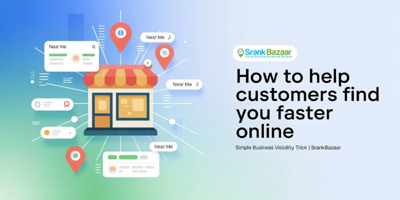 Thumbnail for How to Help Customers Find You Faster Online | Simple Business Visibility Trick | SrankBazaar
